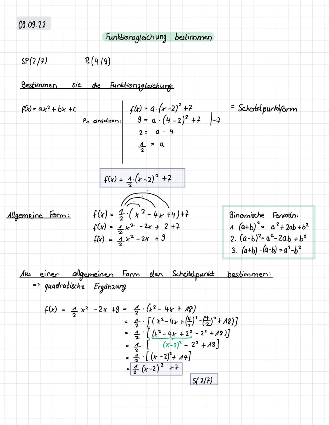 09.09.22
SP (2/7)
Bestimmen
f(x) = ax² + bx +C
Allgemeine Form:
Funktionsgleichung bestimmen
P. (4/9)
sie die Funktionsgleichung:
P₁ einsetz