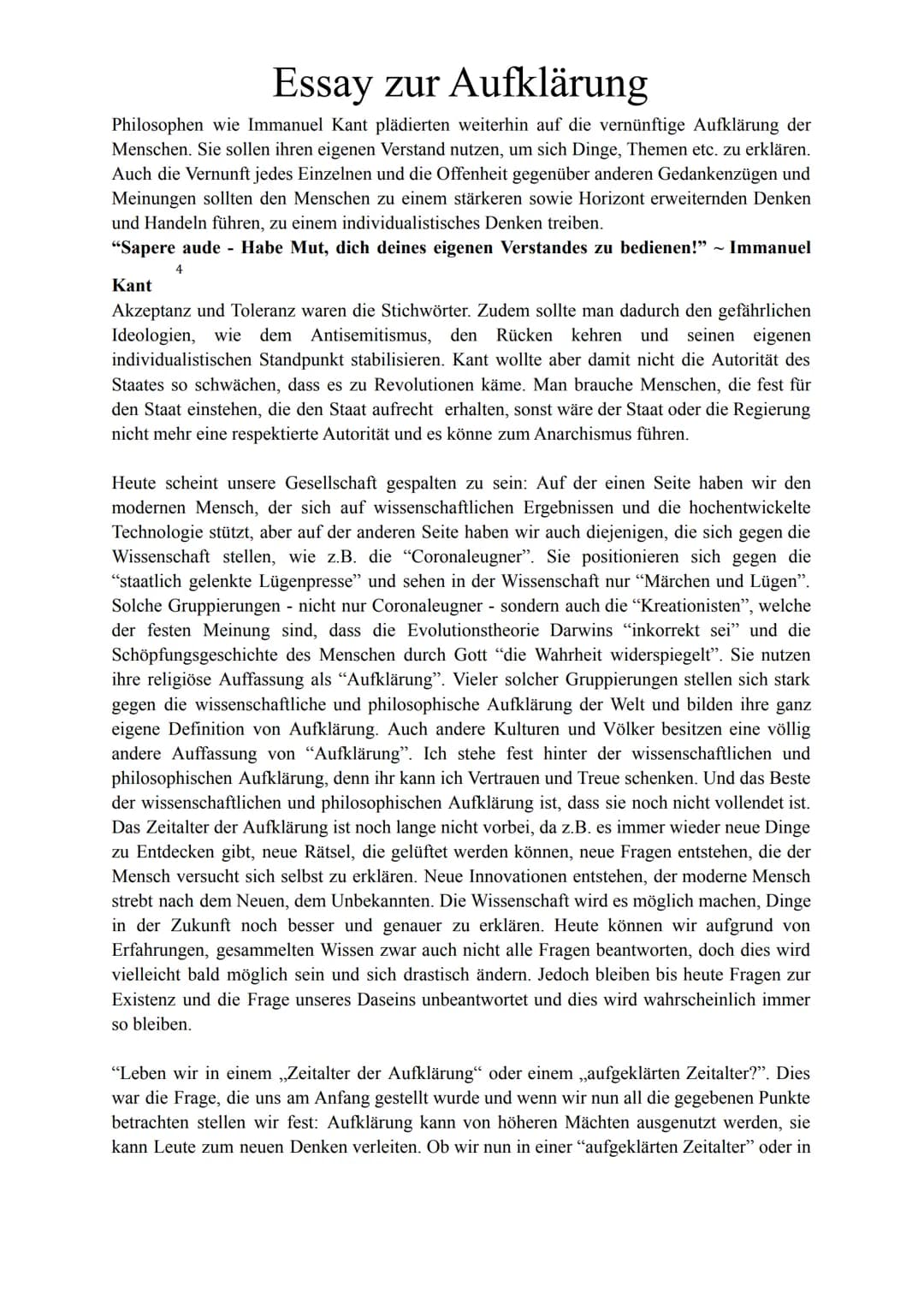 Essay zur Aufklärung
"Leben wir in einem ,,Zeitalter der Aufklärung" oder einem ,,aufgeklärten Zeitalter?".
Diese Frage hatte sich einer der