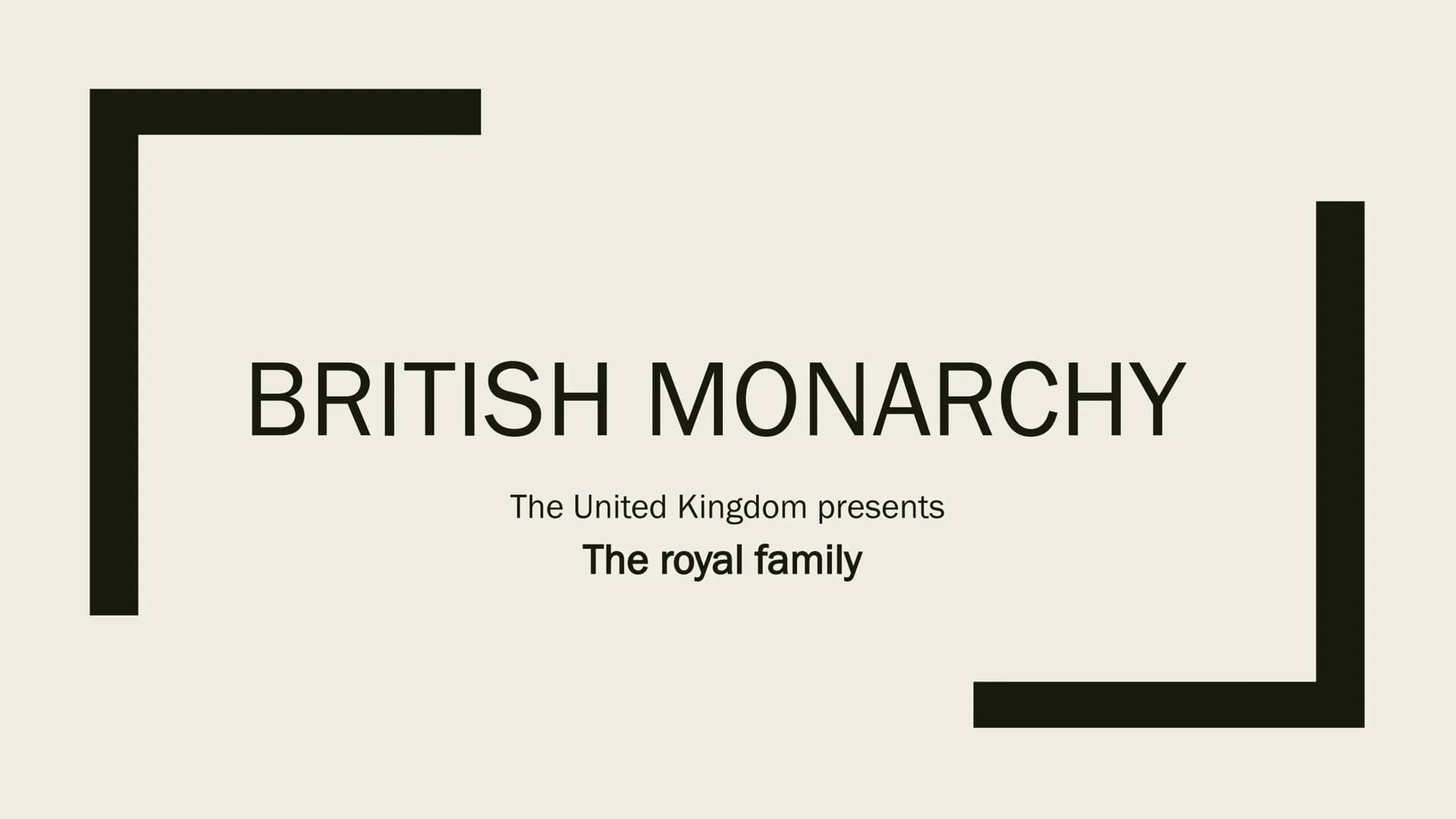BRITISH MONARCHY
The United Kingdom presents
The royal family Index
■
■
1). British royal dynasties
2). Succession and coronation
3). Powers