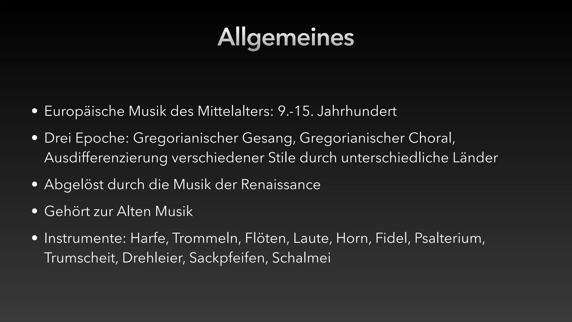 Mittelalterliche Musik
- Europäische Musik des Mittelalters: 9.-15.
Jahrhundert
- Drei Epochen: Gregorianischer Gesang (bis 1100;
einstimmig