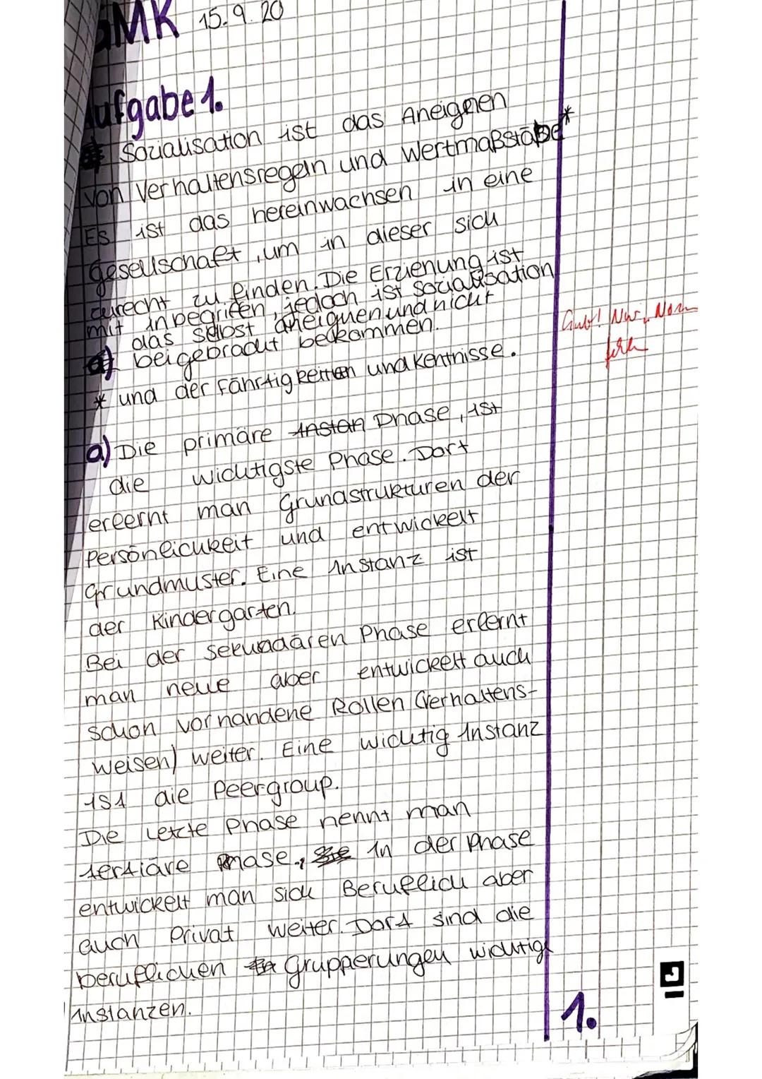 1. Beschreiben Sie kurz, was unter Sozialisierung im gesellschaftlichen Sinne zu verstehen ist.
(3P) 2/3
a. Benennen Sie drei Sozialisations