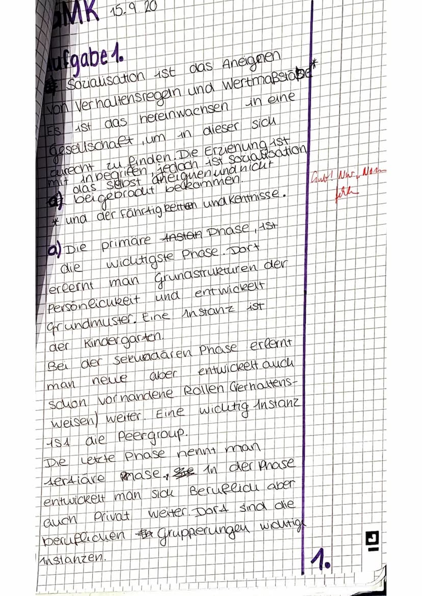Punkte:
Note:
1. Beschreiben Sie kurz, was unter Sozialisierung im gesellschaftlichen Sinne zu verstehen ist.
(3P) 2/3
a. Benennen Sie drei 