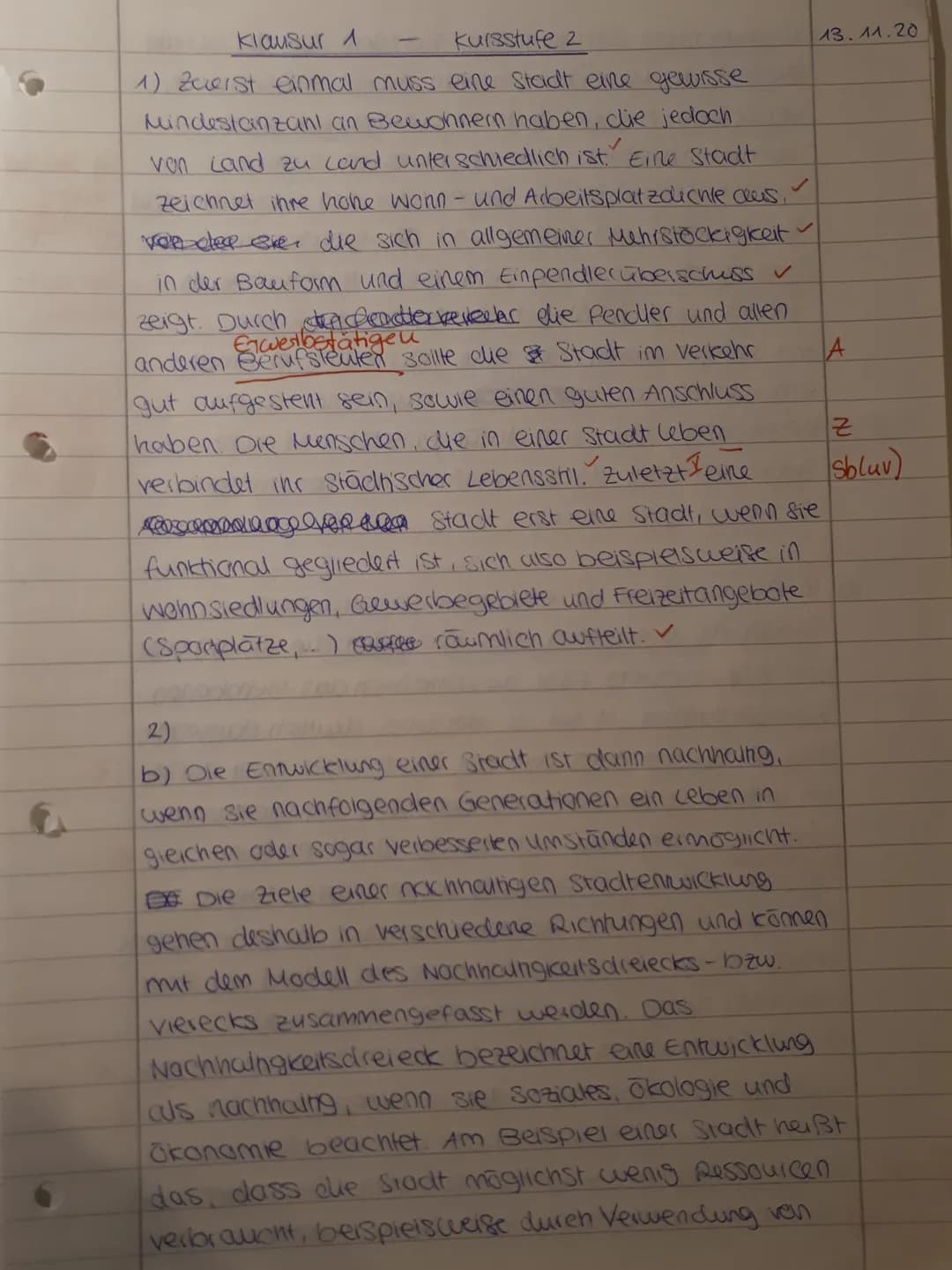 Klausur 1
Kursstufe 2
1) Zuerst einmal muss eine Stadt eine gewisse
Mindestanzahl an Bewohnern haben, die jedoch
von Land zu Land unterschie