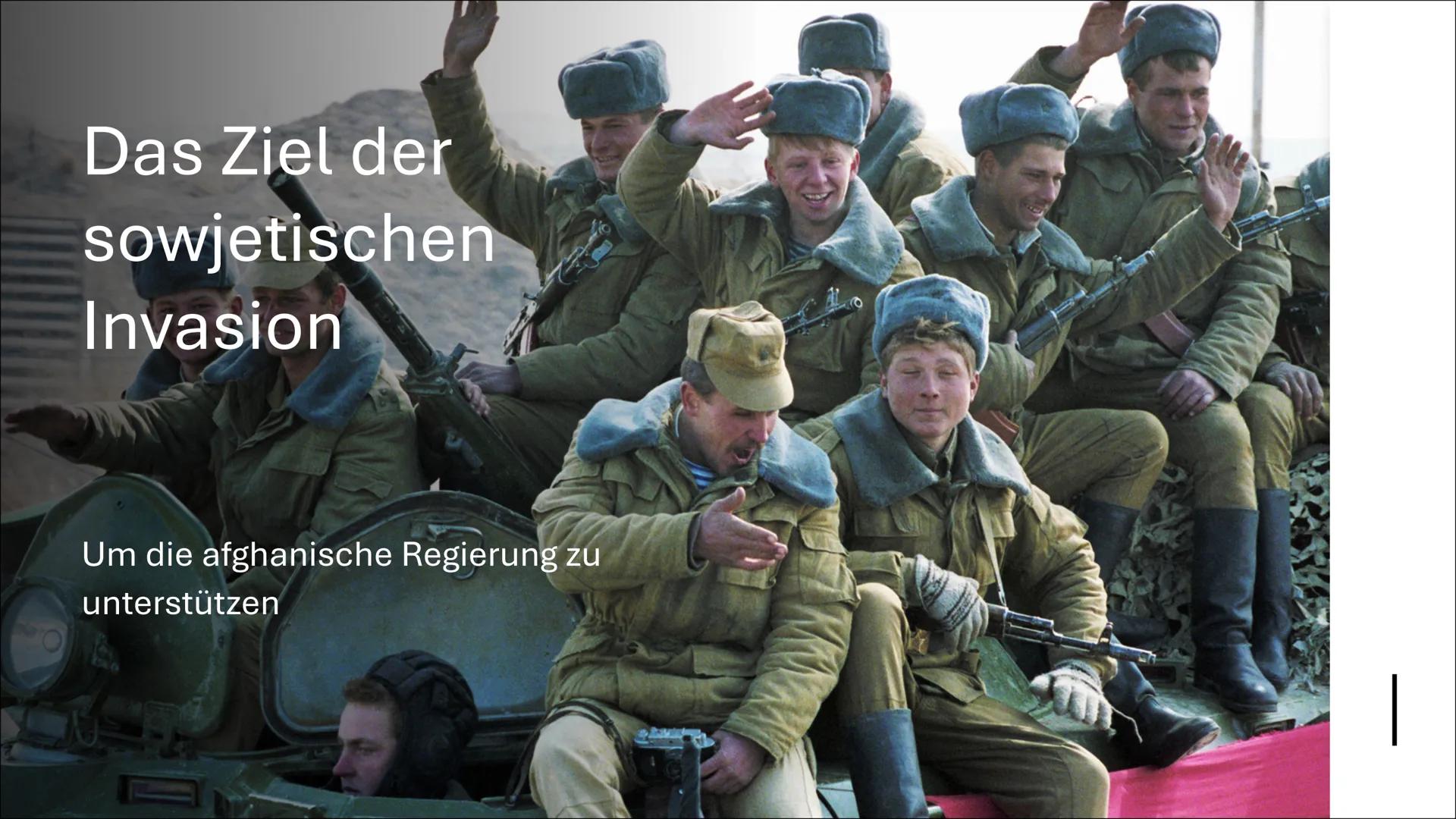 Der Krieg der Sowjetunion in Afghanistan 1. Historische und Politische
Hintergründe+ Die Saurrevolution
2. Verlauf
3. Das Ziel der sowjetisc