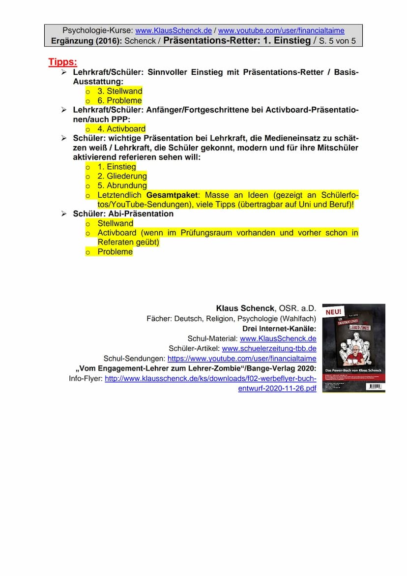 Psychologie-Kurse: www.KlausSchenck.de/www.youtube.com/user/financialtaime
Ergänzung (2016): Schenck / Präsentations-Retter: 1. Einstieg / S