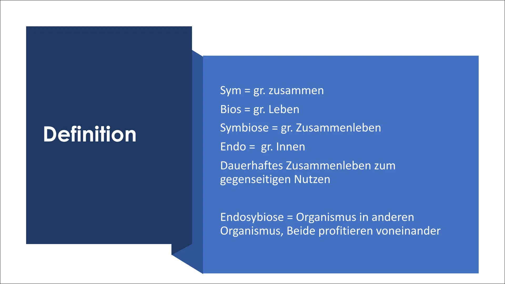 Endosymbionten-Theorie Inhaltsverzeichnis
●
Definition
Endosymbiontentheorie
• Endocytose
• Erklärung der
Endosymbiontentheorie
Zusammenfass