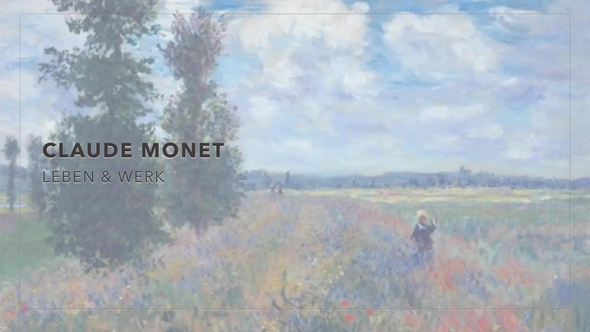 CLAUDE MONET
LEBEN & WERK INHALTSVERZEICHNIS
Wer ist Claude Monet
• Frühen Lebensjahre
Seine Familie
●
●
Spätere Lebensjahre
• Seine wichtig