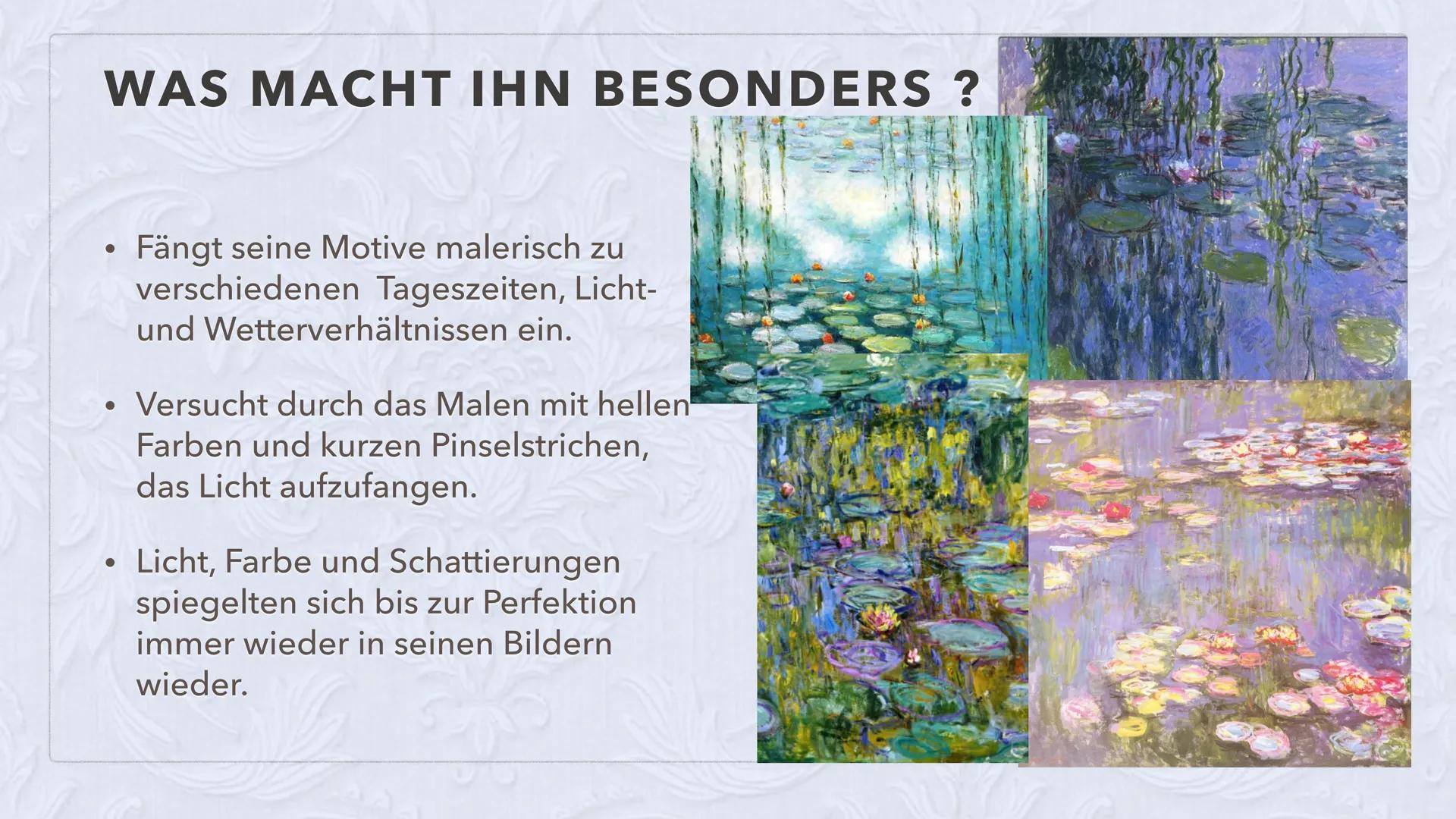 CLAUDE MONET
LEBEN & WERK INHALTSVERZEICHNIS
Wer ist Claude Monet
• Frühen Lebensjahre
Seine Familie
●
●
Spätere Lebensjahre
• Seine wichtig
