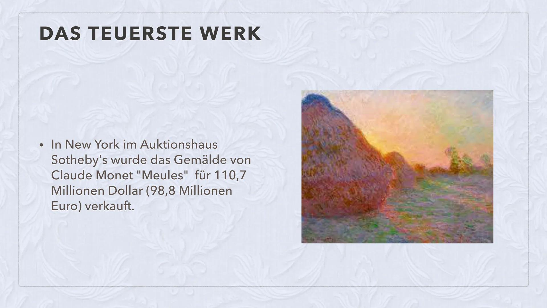 CLAUDE MONET
LEBEN & WERK INHALTSVERZEICHNIS
Wer ist Claude Monet
• Frühen Lebensjahre
Seine Familie
●
●
Spätere Lebensjahre
• Seine wichtig