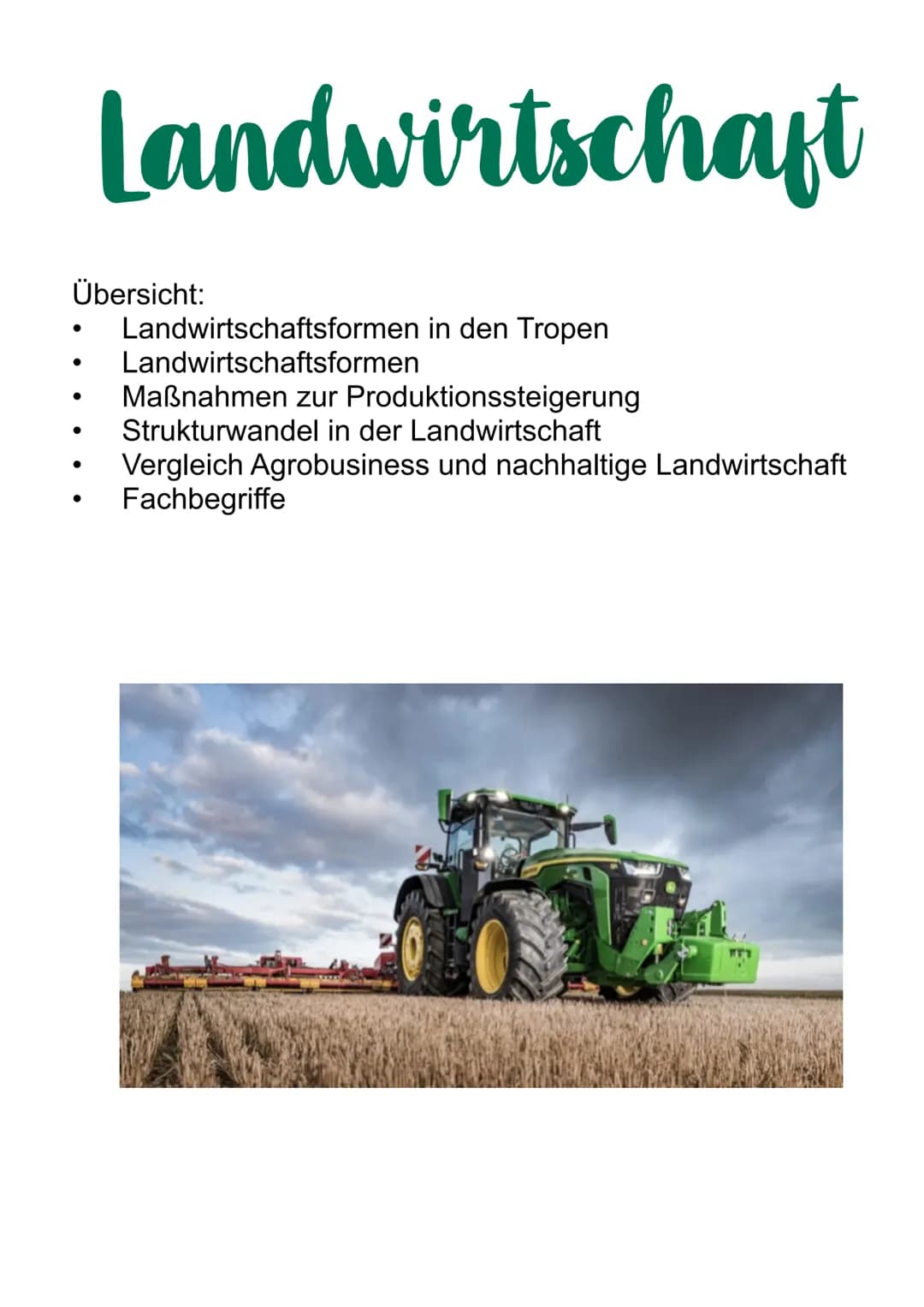 Landwirtschaft
Übersicht:
●
Landwirtschaftsformen in den Tropen
Landwirtschaftsformen
Maßnahmen zur Produktionssteigerung
Strukturwandel in 
