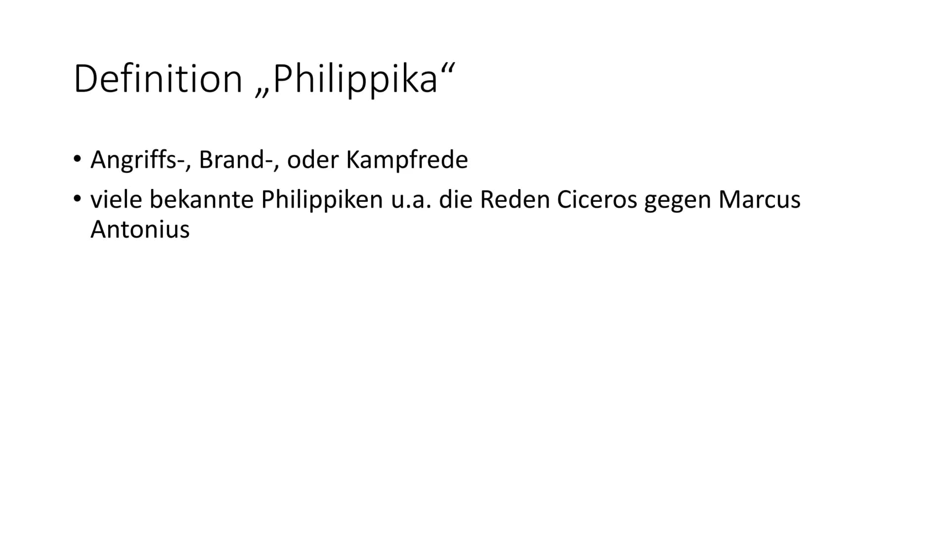 Philippika - Die Macht des Wortes in der
Politik
Gliederung
1. Definition ,,Philippika"
2. Lebenslauf Antonius
3. Lebenslauf Cicero
4. Gesch