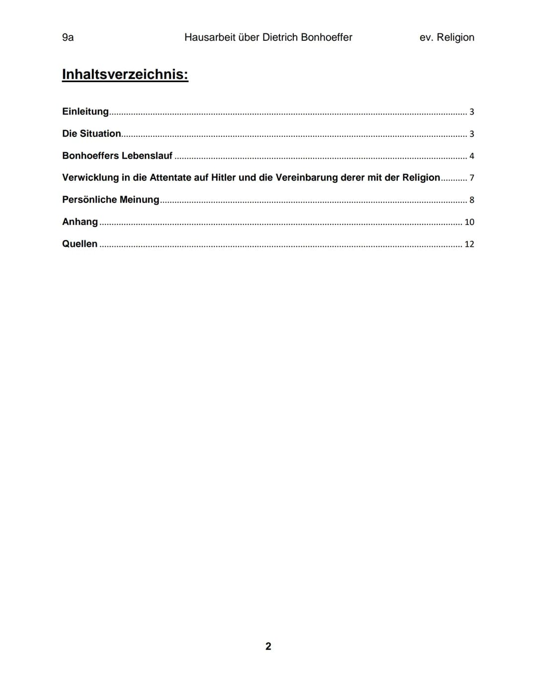 Hausarbeit im Fach ev. Religion über
Dietrich Bonhoeffer
eingereicht am 13. April 2018 9a
Inhaltsverzeichnis:
Einleitung.
Die Situation.....