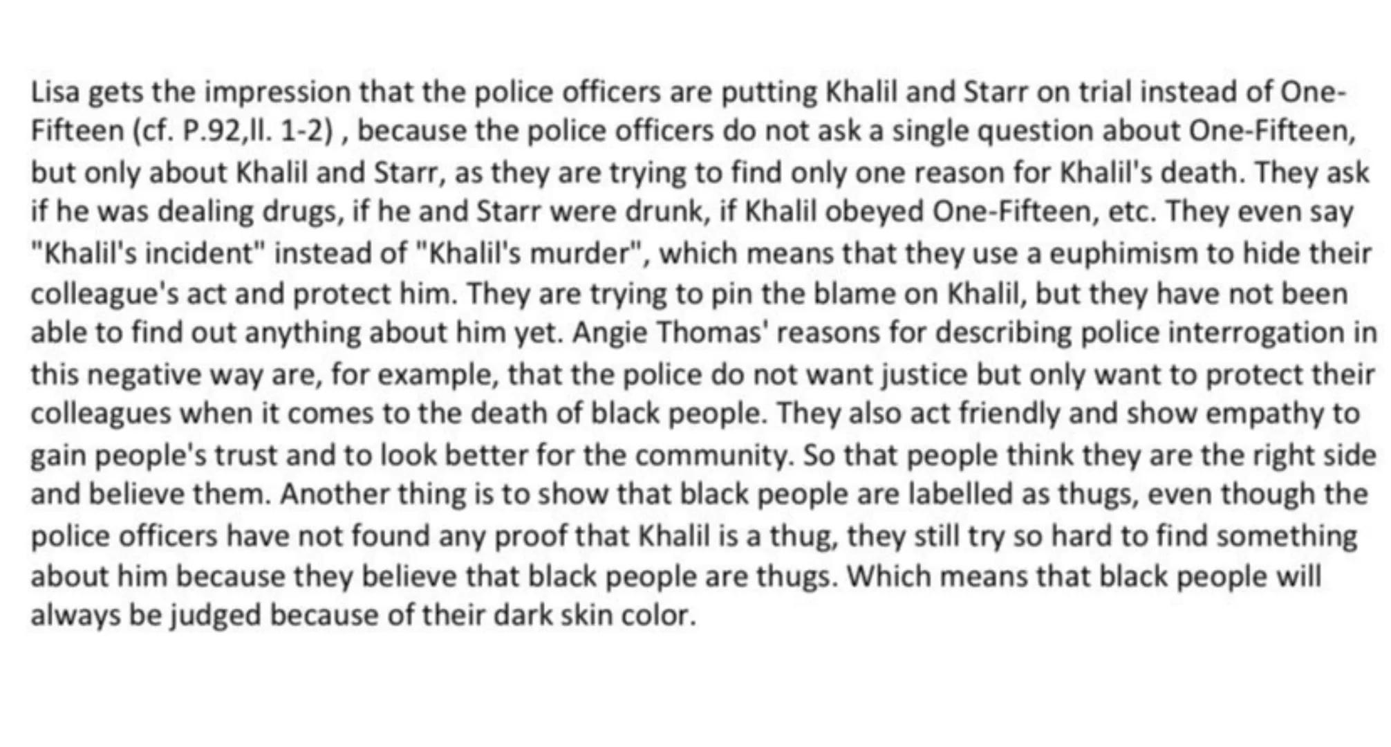 2: Police officers
(defectives)
hisa
5: Starr
Are y'all putting Khalil and Starr on trial
or the cop who killed him?
(p. 92, ll. 1-2)
1 Summ