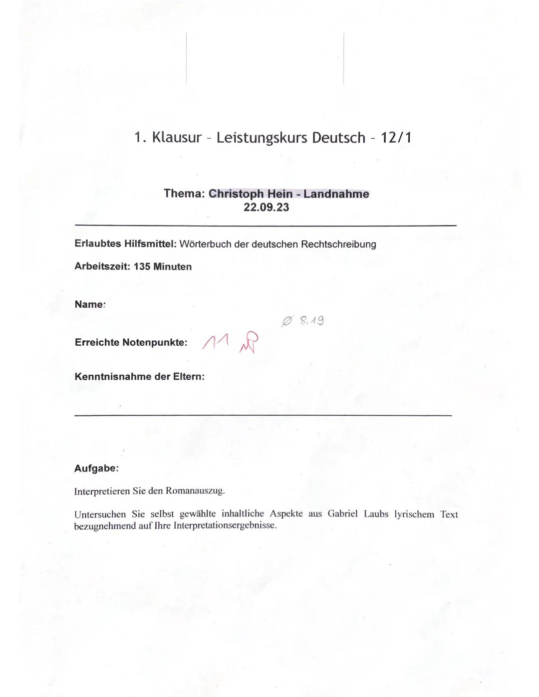 1. Klausur - Leistungskurs Deutsch - 12/1
Name:
Thema: Christoph Hein - Landnahme
22.09.23
Erlaubtes Hilfsmittel: Wörterbuch der deutschen R
