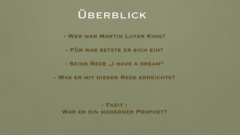 MARTIN LUTHER KING
WAR ER EIN MODERNER PROPHET? ÜBERBLICK
WER WAR MARTIN LUTER KING?
FÜR WAS SETZTE ER SICH EIN?
SEINE REDE „I HAVE A DREAM"