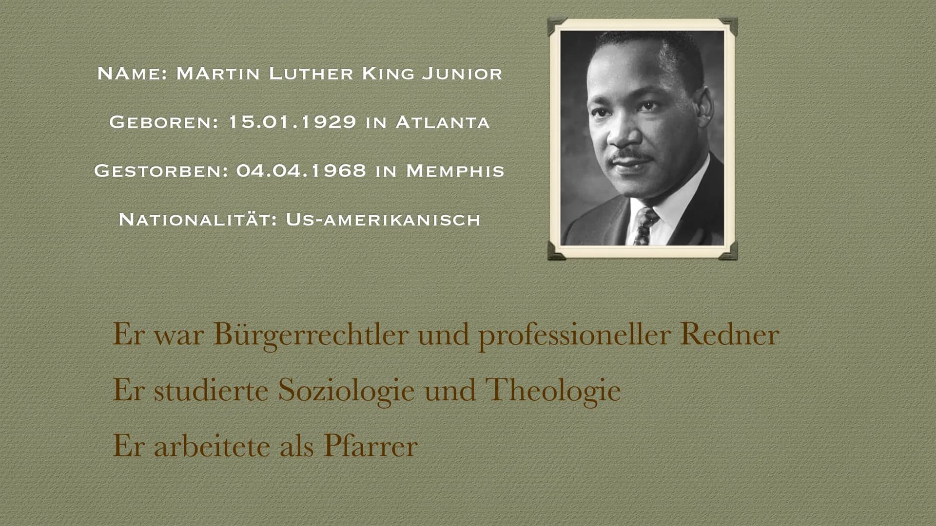 MARTIN LUTHER KING
WAR ER EIN MODERNER PROPHET? ÜBERBLICK
WER WAR MARTIN LUTER KING?
FÜR WAS SETZTE ER SICH EIN?
SEINE REDE „I HAVE A DREAM"