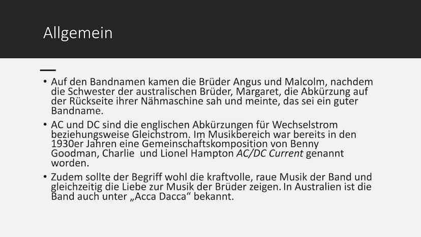 ACDC
ACDC ●
1 Allgemeines
Auf den Bandnamen kamen die Brüder Angus und Malcolm, nachdem die
Schwester der australischen Brüder, Margaret, di