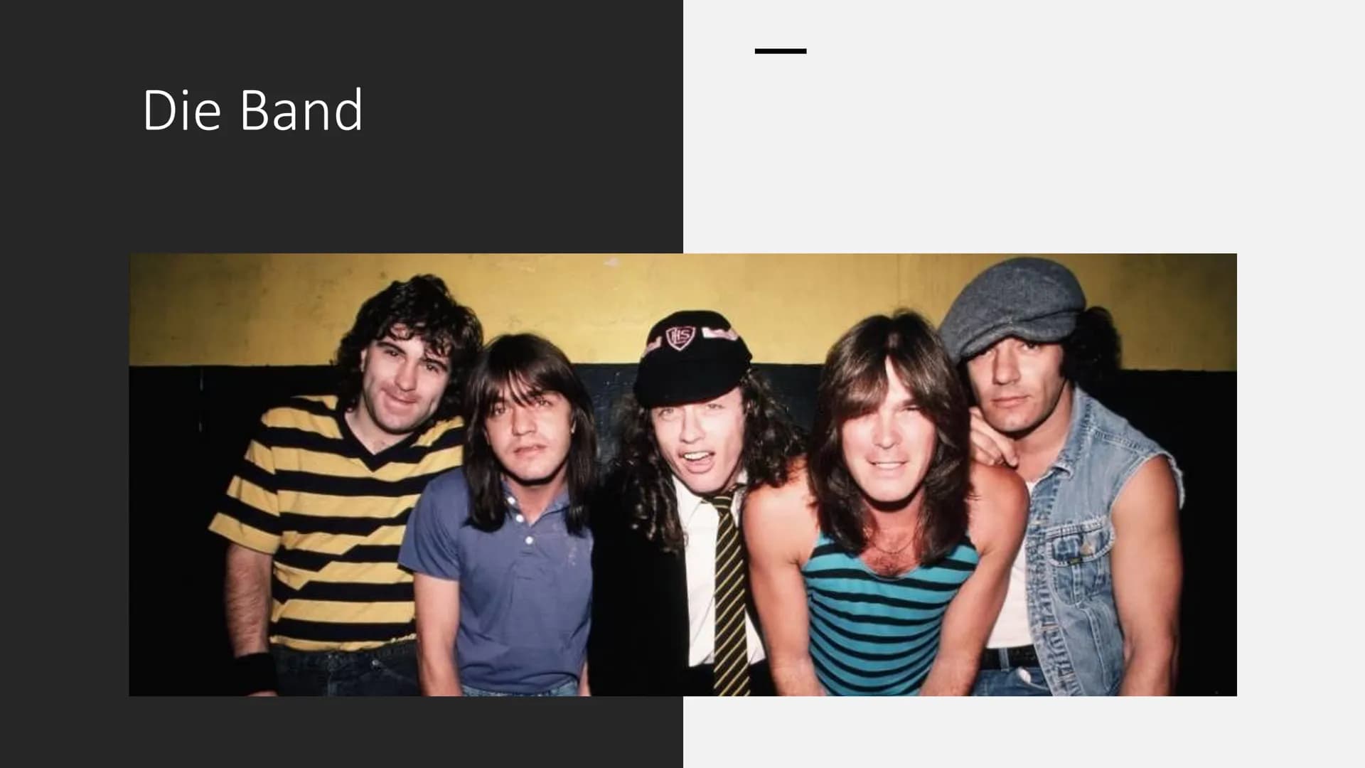 ACDC
ACDC ●
1 Allgemeines
Auf den Bandnamen kamen die Brüder Angus und Malcolm, nachdem die
Schwester der australischen Brüder, Margaret, di