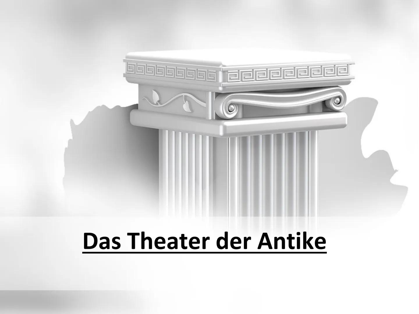 Das Theater der Antike • Das antike Theater
▪ Geschichte
▪ Aufbau/ Bestandteile
▪ Ablauf der Theaterstücke
Der Antigone-Mythos
beteiligte Pe
