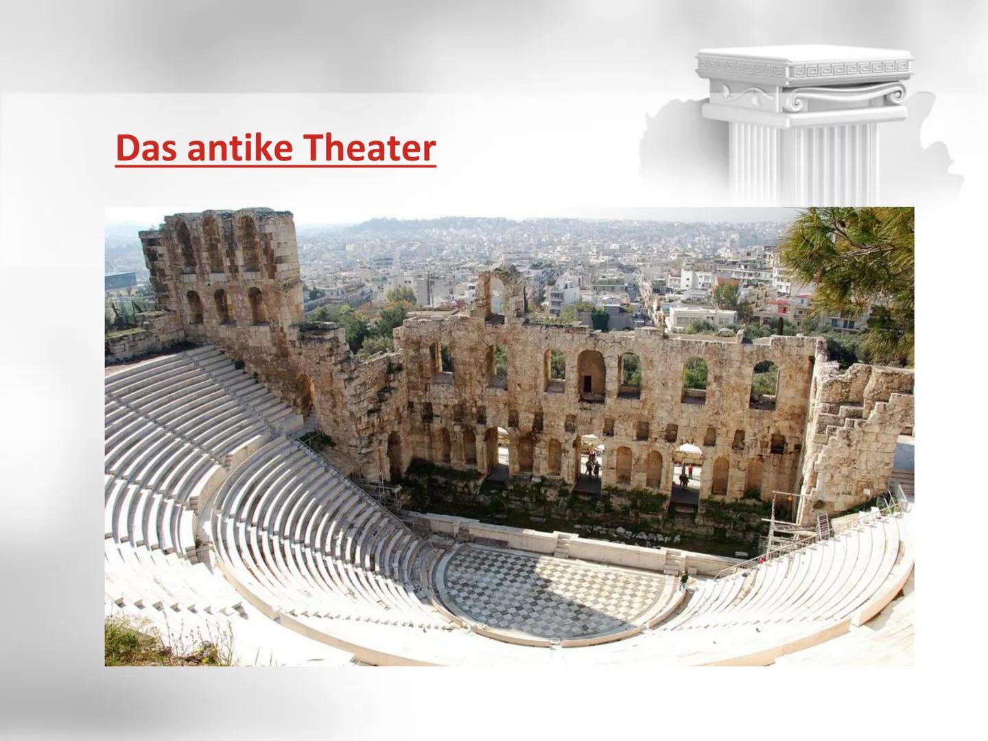 Das Theater der Antike • Das antike Theater
▪ Geschichte
▪ Aufbau/ Bestandteile
▪ Ablauf der Theaterstücke
Der Antigone-Mythos
beteiligte Pe