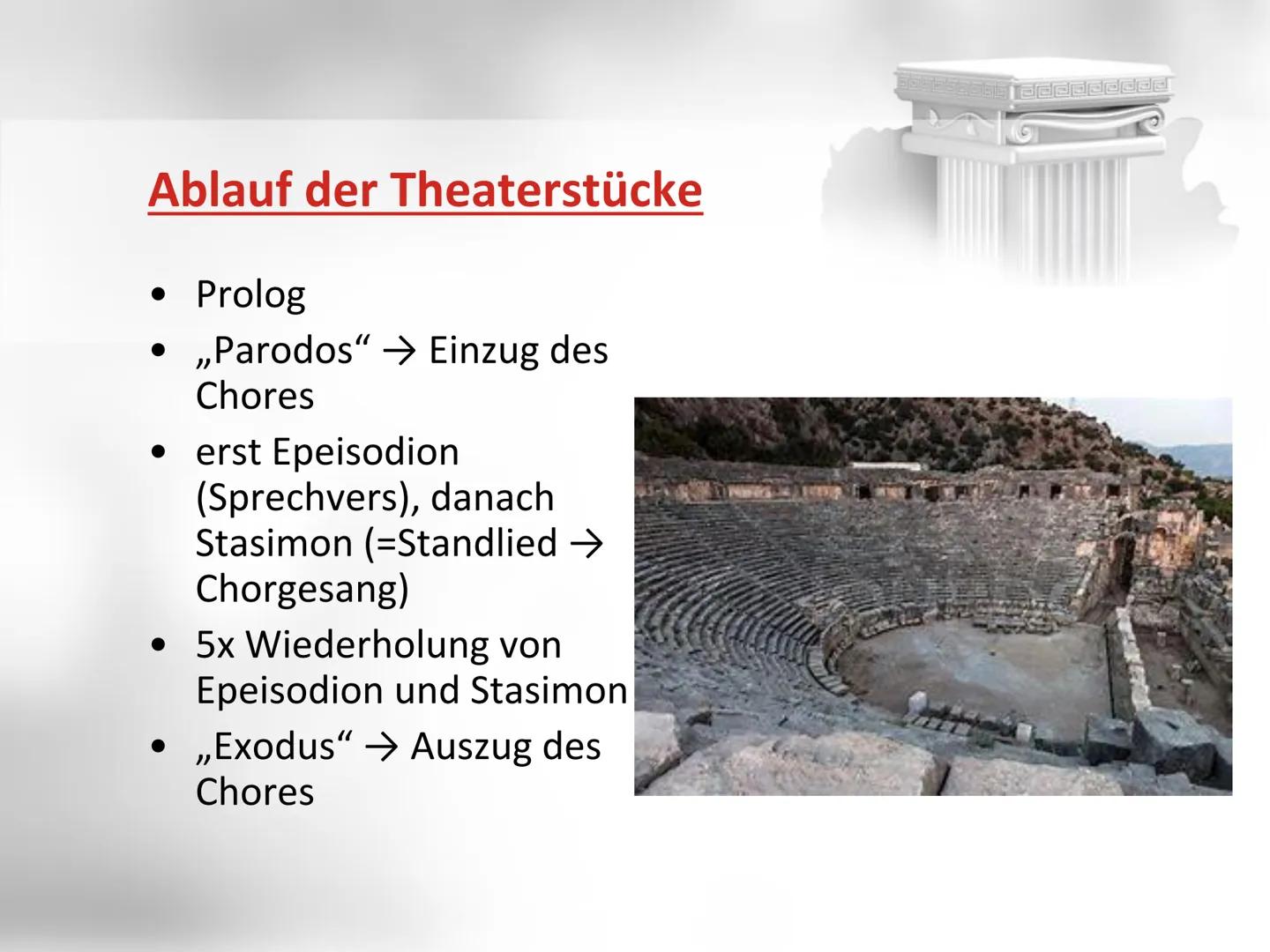 Das Theater der Antike • Das antike Theater
▪ Geschichte
▪ Aufbau/ Bestandteile
▪ Ablauf der Theaterstücke
Der Antigone-Mythos
beteiligte Pe