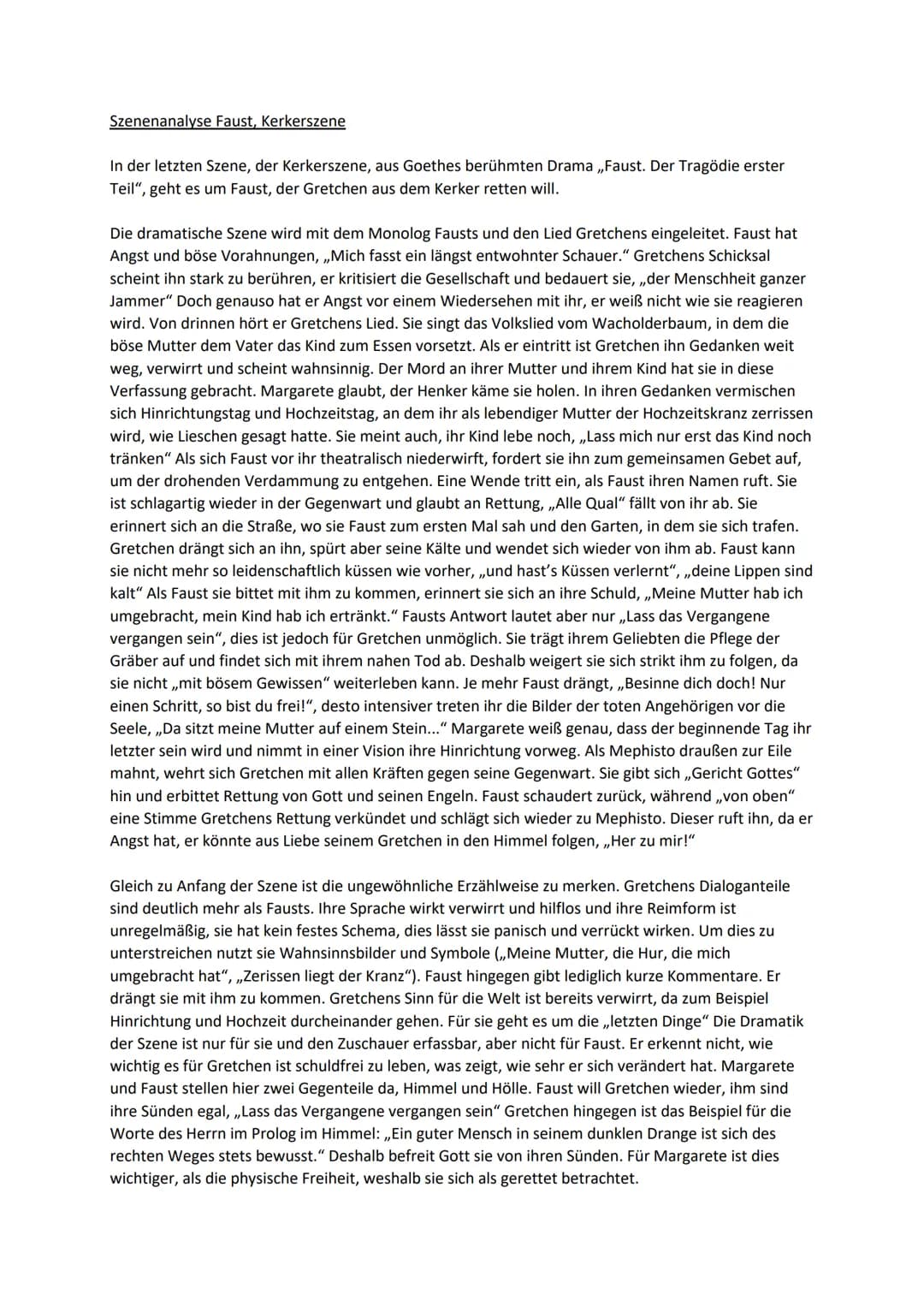 Szenenanalyse Faust, Kerkerszene
In der letzten Szene, der Kerkerszene, aus Goethes berühmten Drama ,,Faust. Der Tragödie erster
Teil", geht
