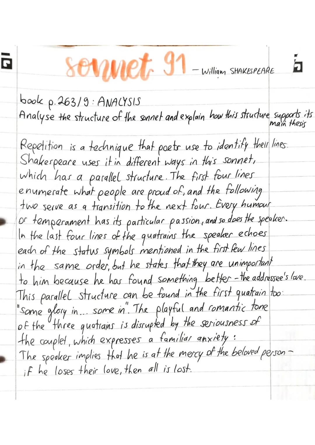 IC
sonnet 91
- William SHAKESPEARE
G
book p. 263/9: ANALYSIS
Analyse the structure of the sonnet and explain how this structure supports its