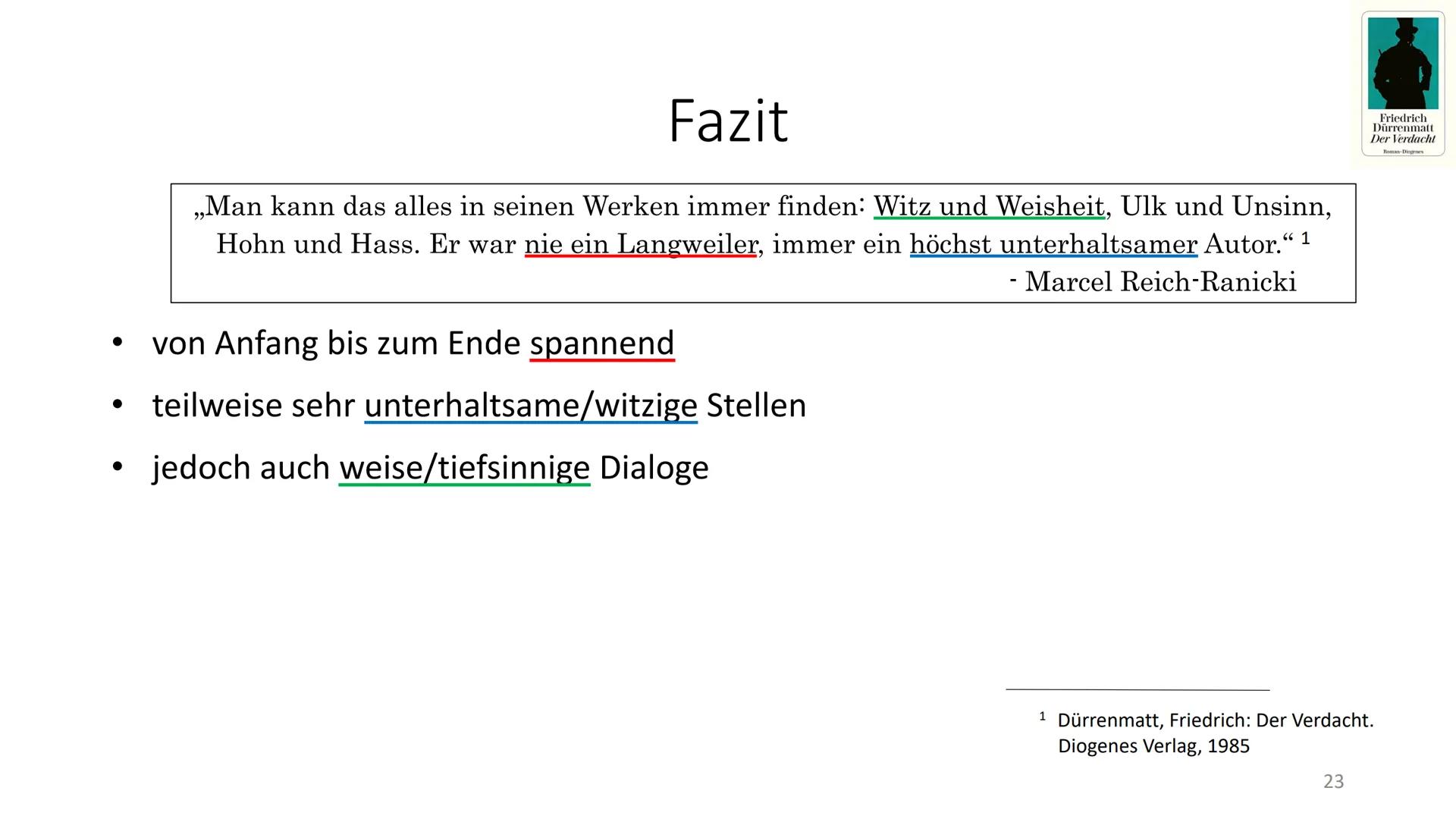 Friedrich
Dürrenmatt
Der Verdacht
Roman Diogenes
Der Verdacht
-Friedrich Dürrenmatt-
1 1) Autor
Der Verdacht - Friedrich Dürrenmatt
Friedric