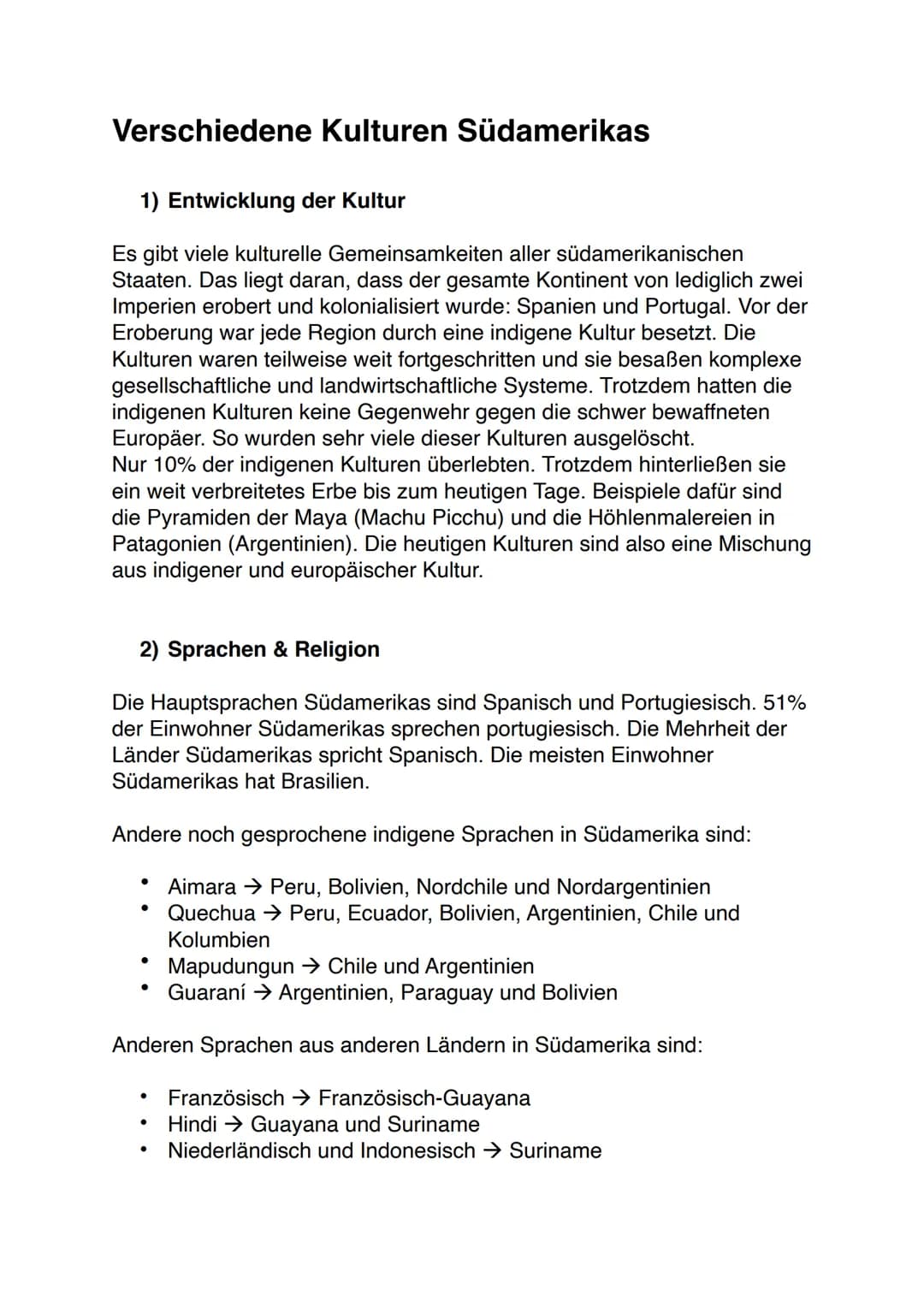 Verschiedene Kulturen Südamerikas
1) Entwicklung der Kultur
Es gibt viele kulturelle Gemeinsamkeiten aller südamerikanischen
Staaten. Das li