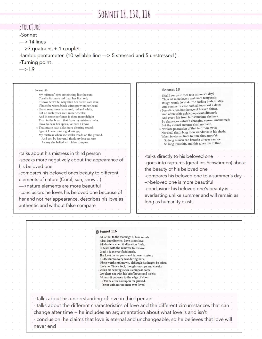 STRUCTURE
-Sonnet
SONNET 18, 130, 116
-> 14 lines
->3 quatrains + 1 couplet
-lambic pentameter (10 syllable line-> 5 stressed and 5 unstress
