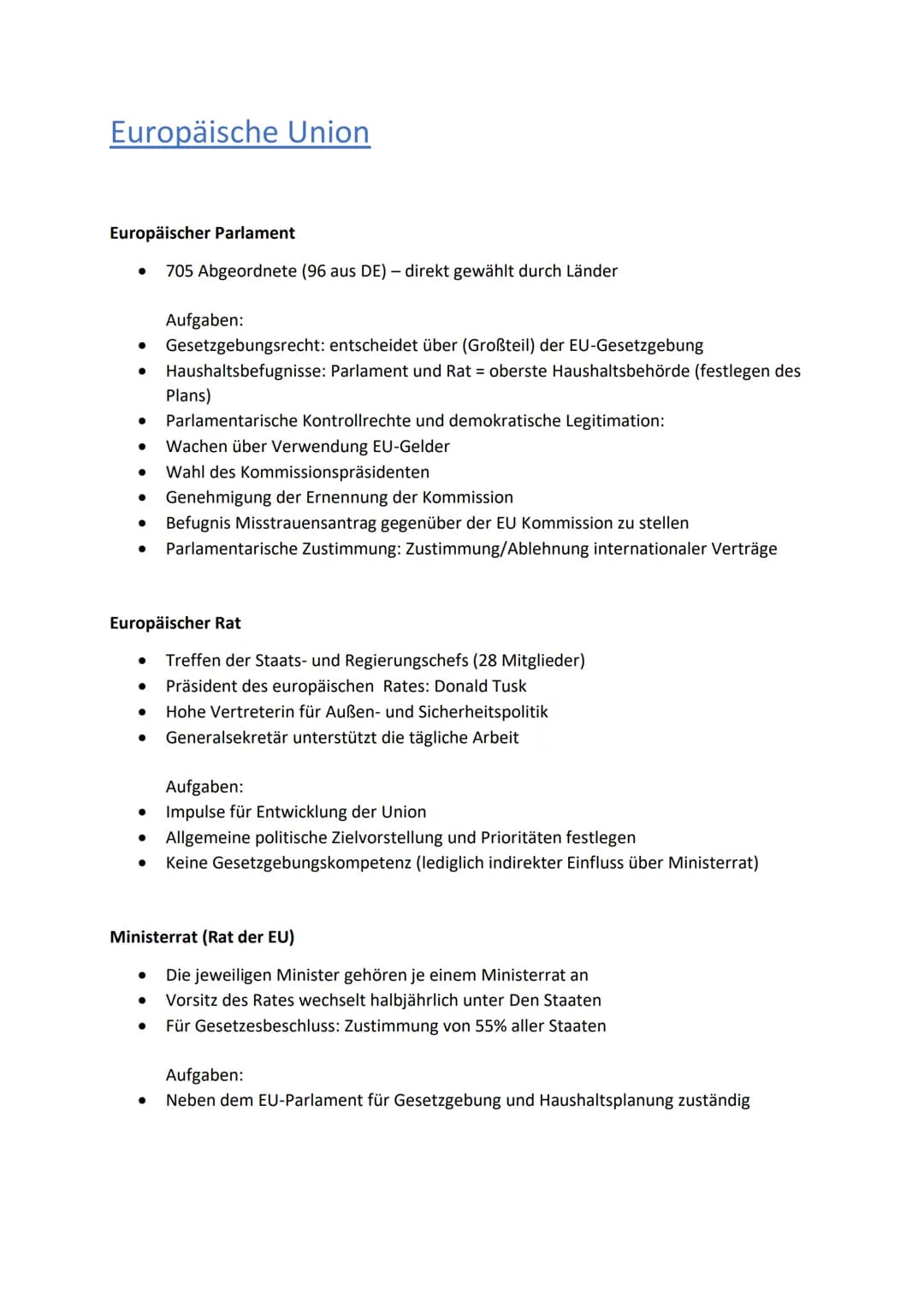 Europäische Union
Europäischer Parlament
● 705 Abgeordnete (96 aus DE) - direkt gewählt durch Länder
●
ans)
Parlamentarische Kontrollrechte 