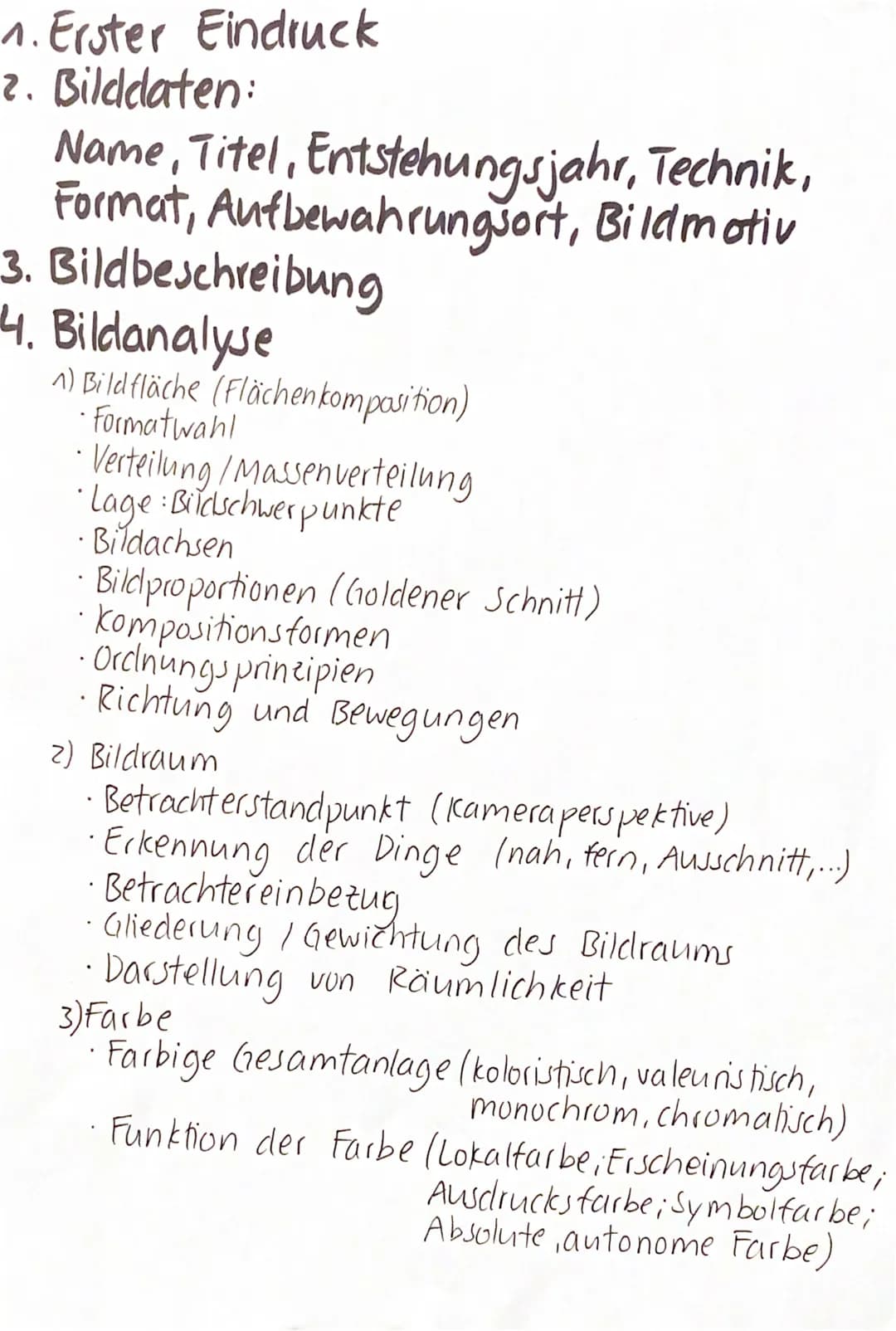 1.
Erster Eindruck
2. Bilddaten:
Name, Titel,
Entstehungsjahr, Technik,
Format, Aufbewahrungsort, Bildmotiv
3. Bildbeschreibung
Bildanalyse
