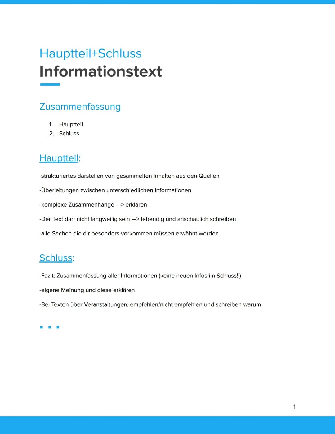 Hauptteil+Schluss
Informationstext
Zusammenfassung
1. Hauptteil
2. Schluss
Hauptteil:
-strukturiertes darstellen von gesammelten Inhalten au