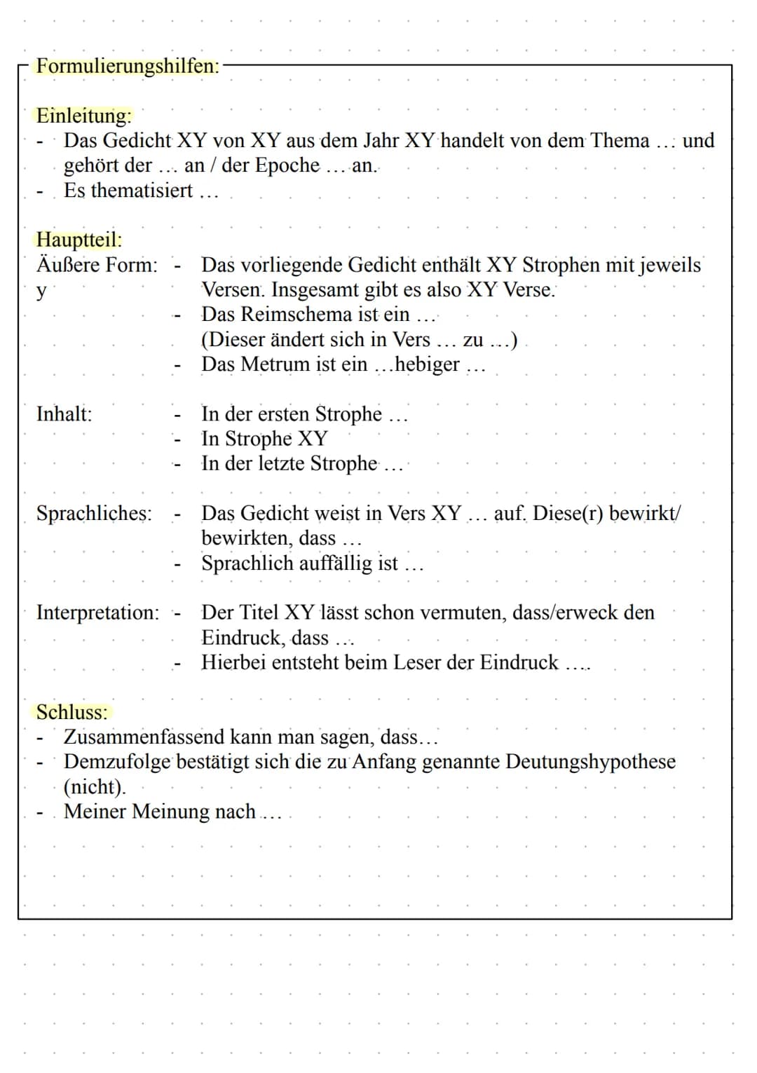 Gliederung einer Gedichtsanalyse:
Einleitung:
Titel des Gedichtes
Autor
Erscheinungsdatum (Entstehungsjahr)
Inhalt und Thema nennen
Deutungs