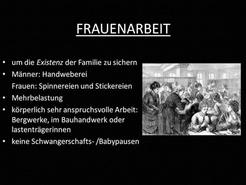 Da durch die Landwirtschaft viele Familien sich nicht ernähren könnten, gingen viele Frauen im 18.
Jahrhundert in den Fabriken arbeiten, um 