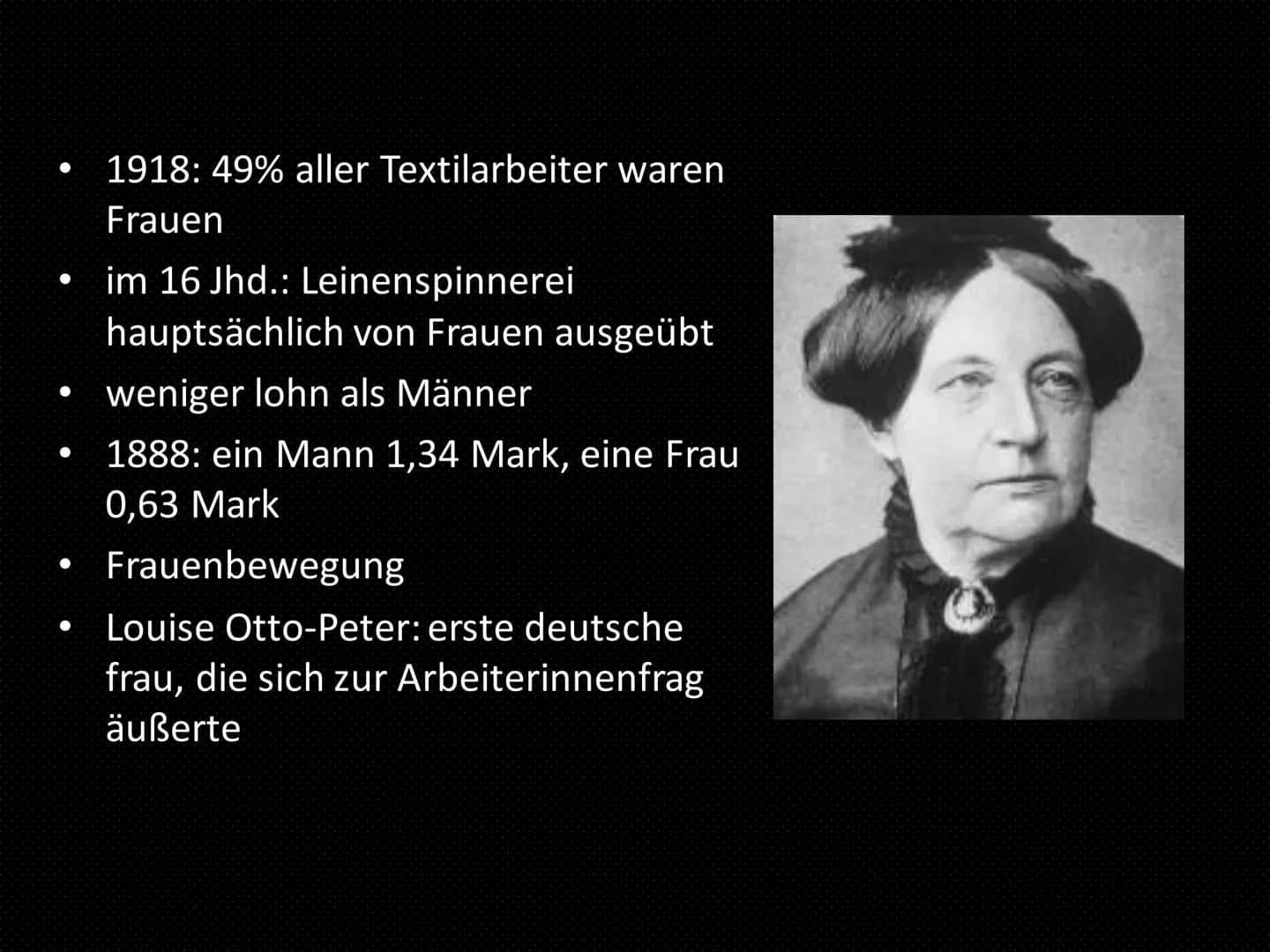 Da durch die Landwirtschaft viele Familien sich nicht ernähren könnten, gingen viele Frauen im 18.
Jahrhundert in den Fabriken arbeiten, um 