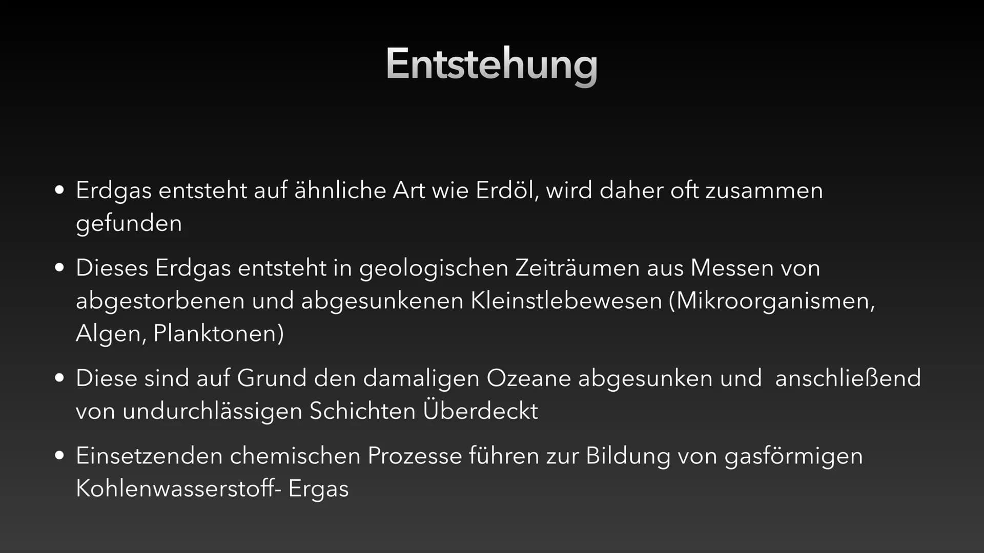 Erdgas Inhaltsverzeichnis
• Was ist Erdgas?
• 4 Formen von Erdgas
• Die Entstehung von Erdgas
• Vorkommen
• Gewinnung
• Verarbeitung
Bedeutu