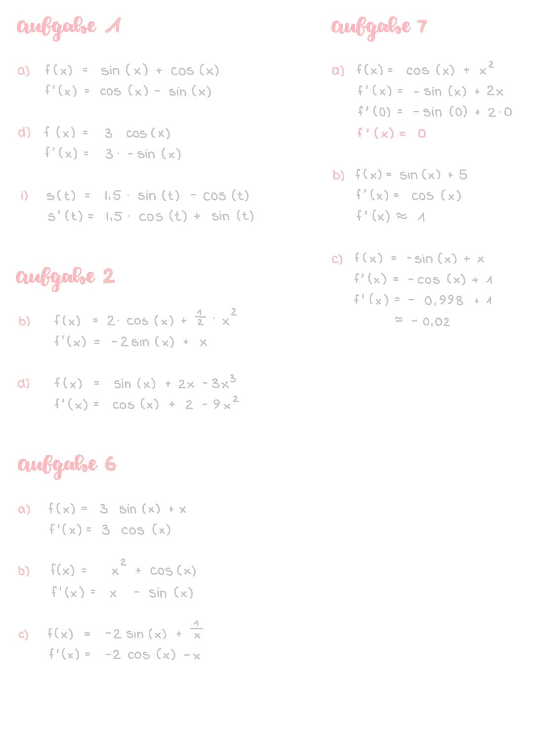 # clie Ableitung der Sinus- und
# Kosinusfunktion

Für f(x) = sin(x) gilt f'(x) = cos(x)
Für g(x) = cos (x) gilt g'(x) = - Sin (x)

Mithilfe