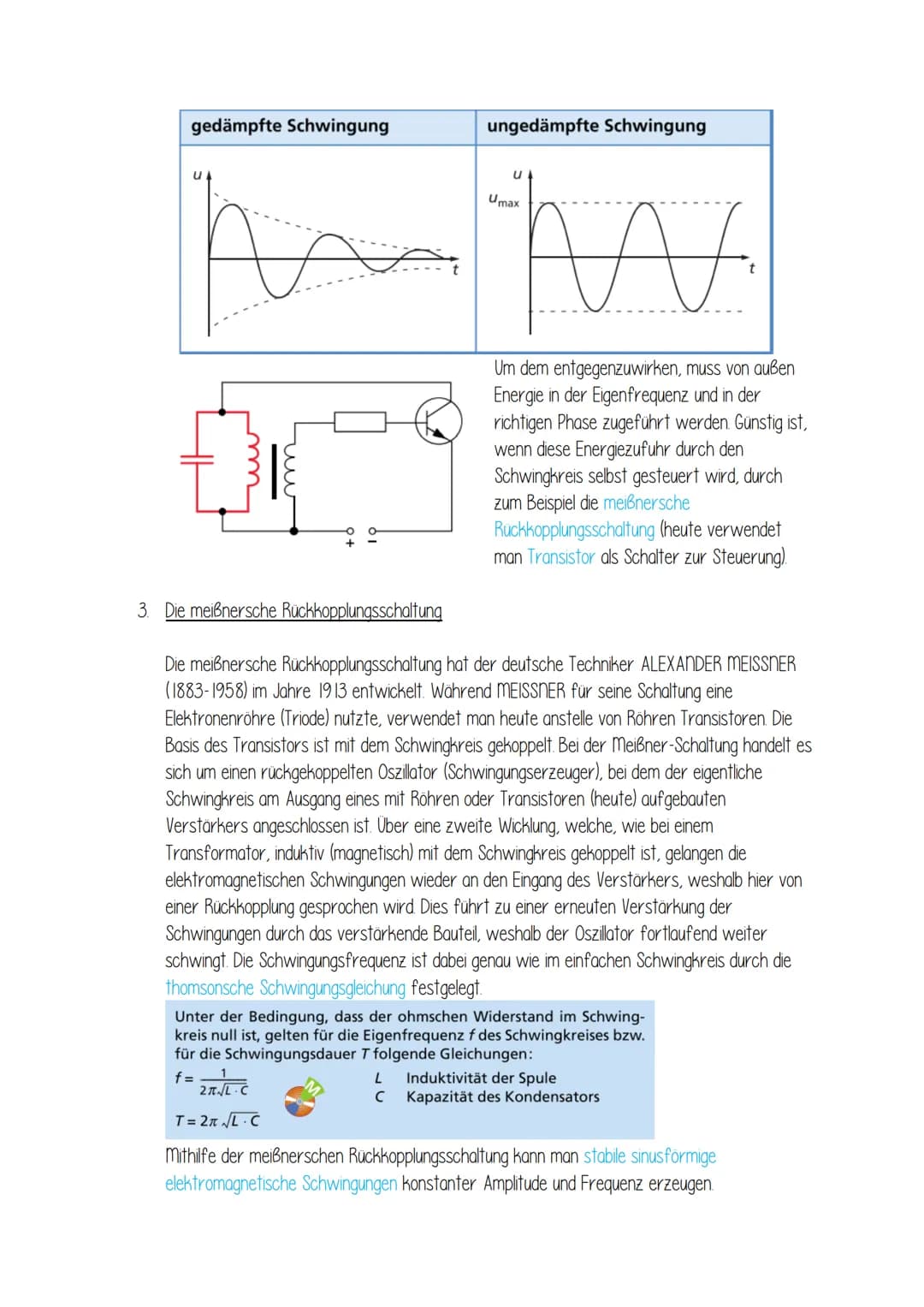 1. Wie kann man elektromagnetische Schwingung erzeugen?
Eine elektromagnetische Schwingung kann man mit Hilfe einer Reihenschaltung aus eine