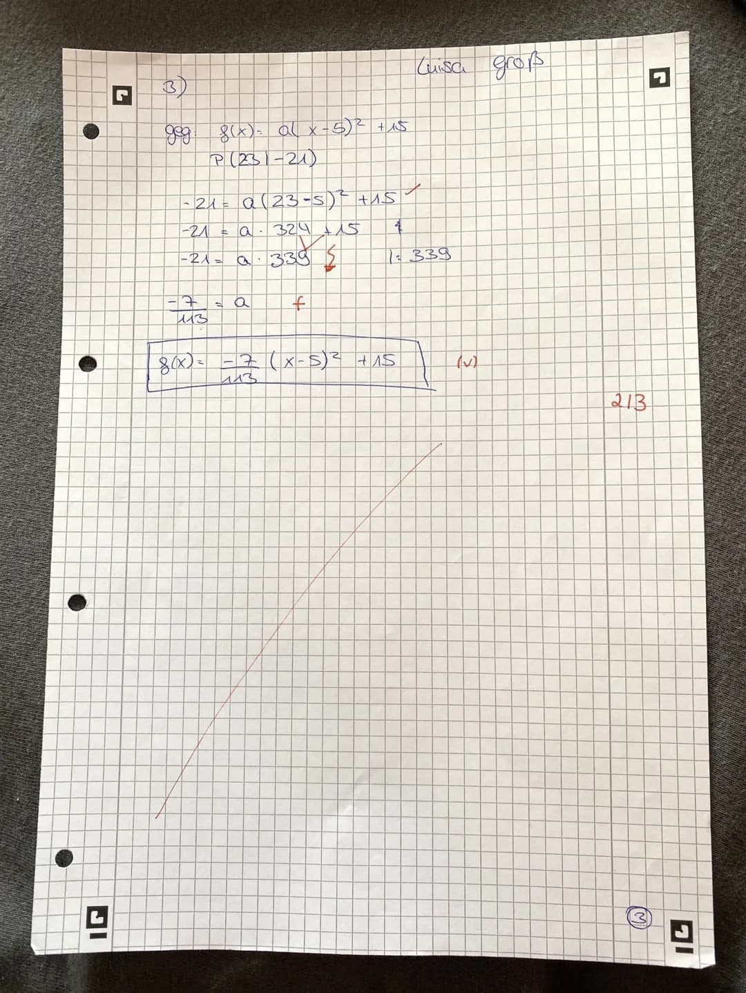 Berufliches Gymnasium Klasse 11
Schriftliche Überprüfung (SÜ)
Die Lösung ist ausführlich, nachvollziehbar und formal korrekt darzustellen!
A