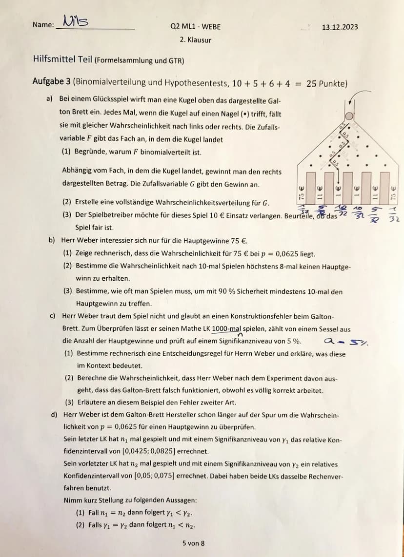 Name:
Nils
Hilfsmittelfreier Teil
Q2 ML1 WEBE
13.12.2023
2. Klausur
Aufgabe 1 (Grundlagen, 6+2+3+4 = 15 Punkte)
a) Bei einem Glückspiel wird