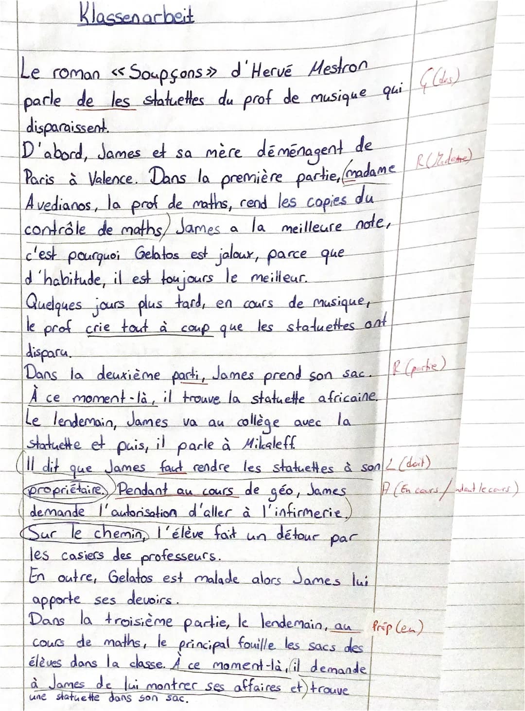 Klassenarbeit
Le roman <<Soupçons » d'Hervé Mestron
parle de les statuettes du prof de musique qui 4 (des)
disparaissent.
D'abord, James et 