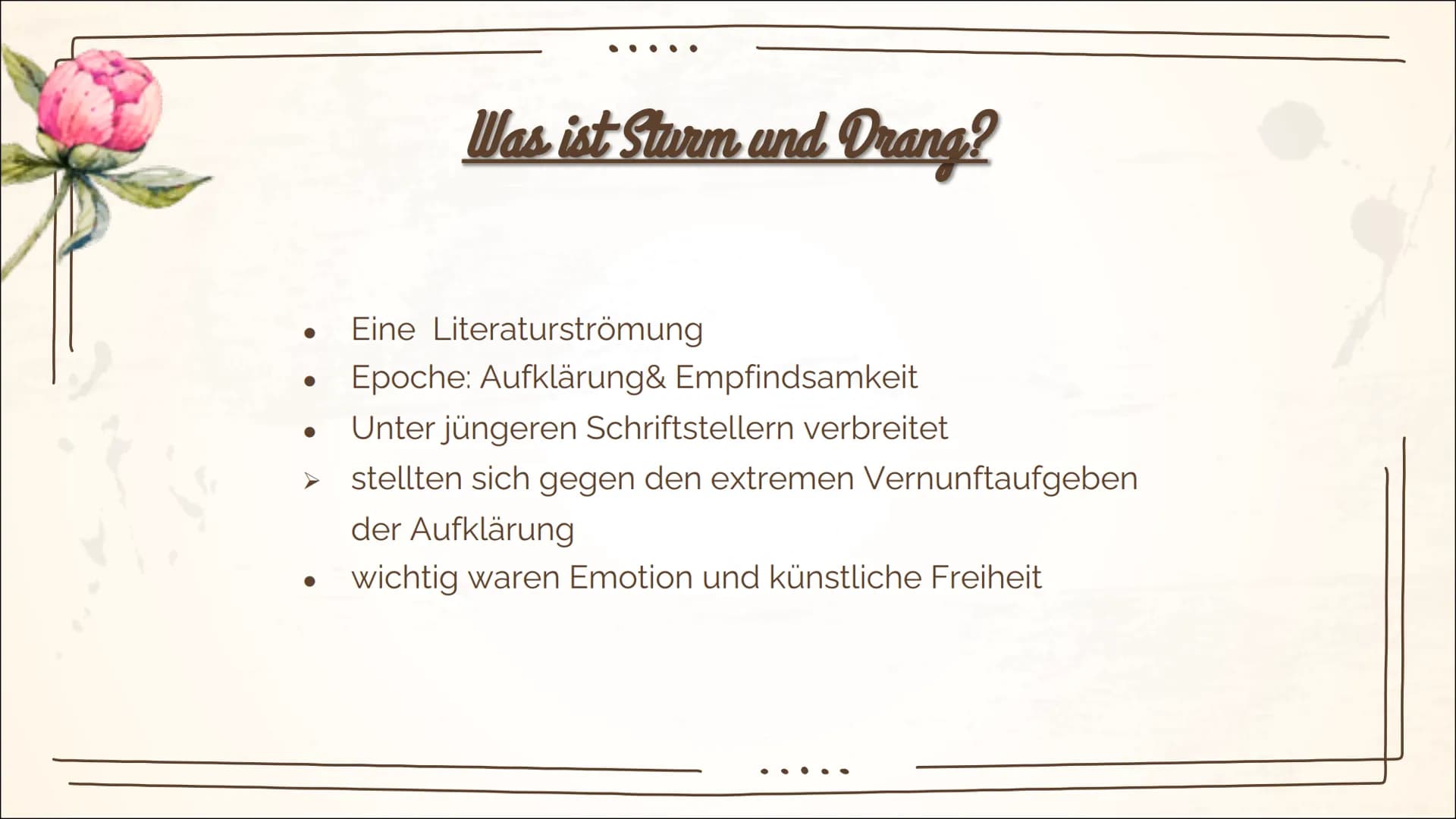 Sturm & Drang
(1765-1785)
*Pom 1
Was ist
eine
Epoche?
2
Was ist
Sturm und
Drang?
3
Entstehung
Inhaltsverzeichnis
4
Merkmale
5
Themen
6
Gattu