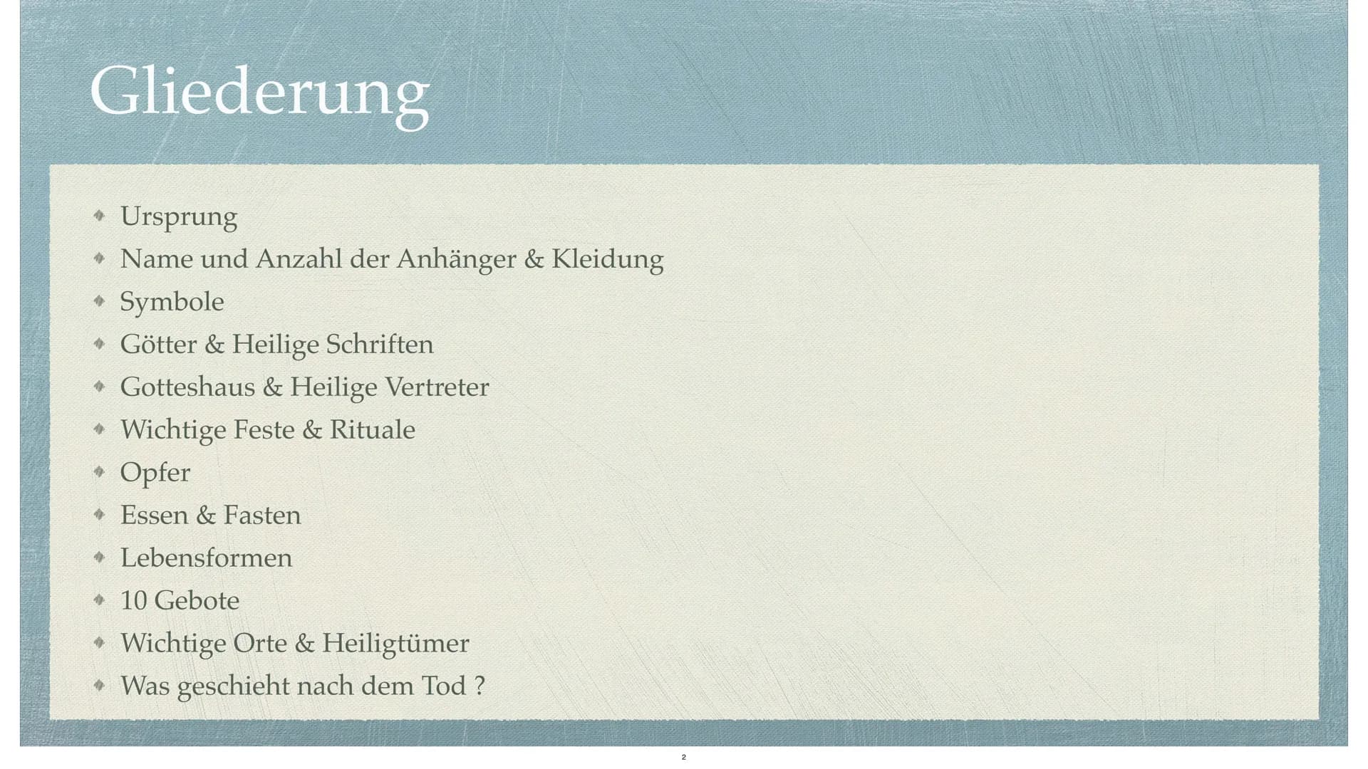 Das Christentum
die größte Religion der Erde Gliederung
Ursprung
Name und Anzahl der Anhänger & Kleidung
→ Symbole
* Götter & Heilige Schrif