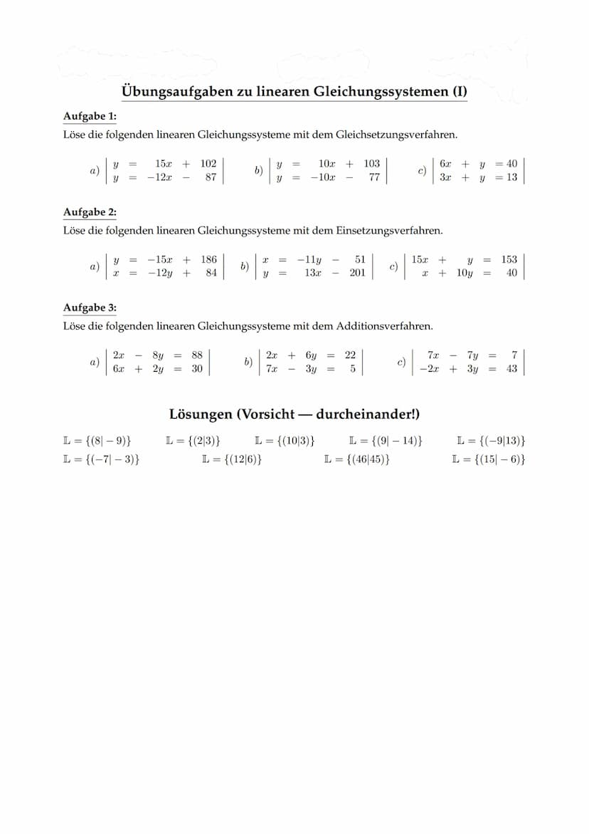 Aufgabe 1:
Löse die folgenden linearen Gleichungssysteme mit dem Gleichsetzungsverfahren.
a)
a)
Übungsaufgaben zu linearen Gleichungssysteme