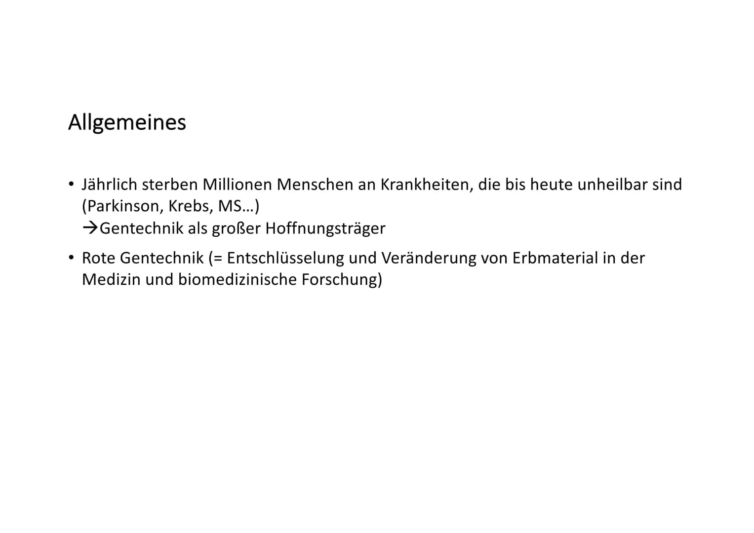 Contour TS
Name
18.4.8
PAR999PRIN
Gentechnik in der Medizin Name
Gentechnik in der Medizin
Geschichte
Allgemeines
Rote Gentechnik (=Entschlü