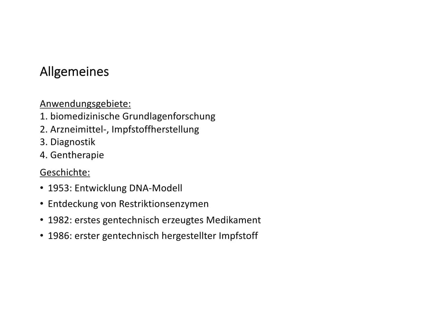 Contour TS
Name
18.4.8
PAR999PRIN
Gentechnik in der Medizin Name
Gentechnik in der Medizin
Geschichte
Allgemeines
Rote Gentechnik (=Entschlü