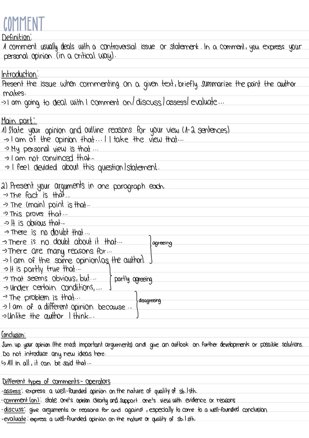 # COMMENT

Definition:
A comment usually deals with a controversial issue or statement. In a comment, you express your
personal opinion (in 