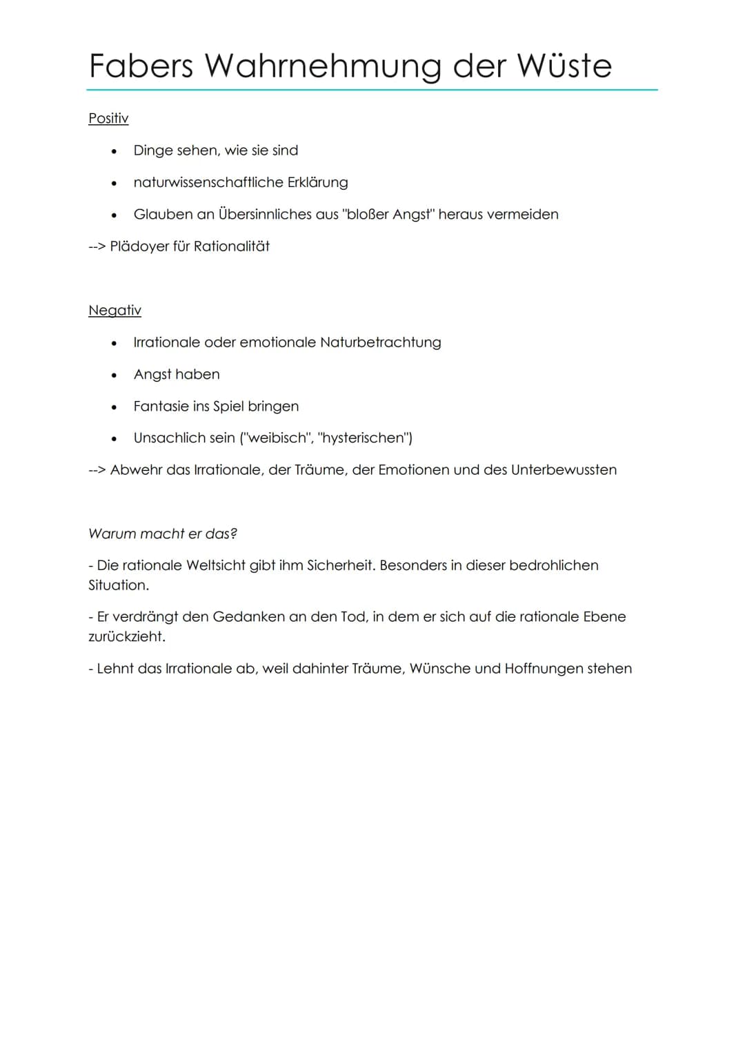 Fabers Wahrnehmung der Wüste
Positiv
●
●
--> Plädoyer für Rationalität
Negativ
Dinge sehen, wie sie sind
naturwissenschaftliche Erklärung
Gl