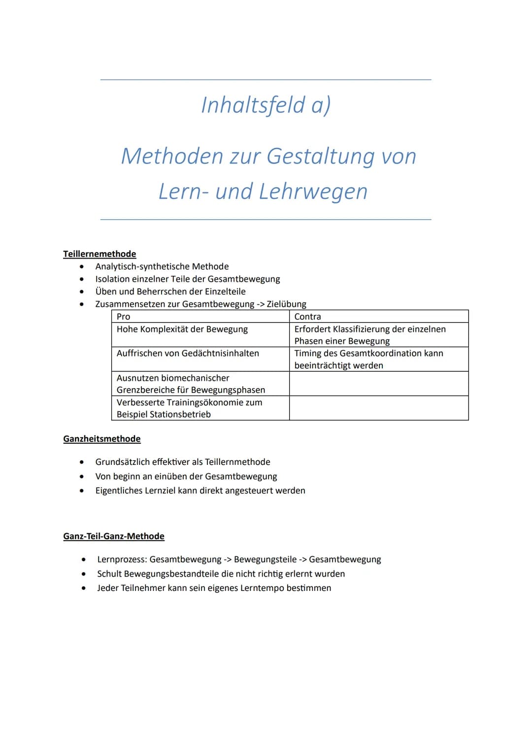 Inhaltsfeld a)
Methoden zur Gestaltung von
Lern- und Lehrwegen
Teillernemethode
Analytisch-synthetische Methode
● Isolation einzelner Teile 